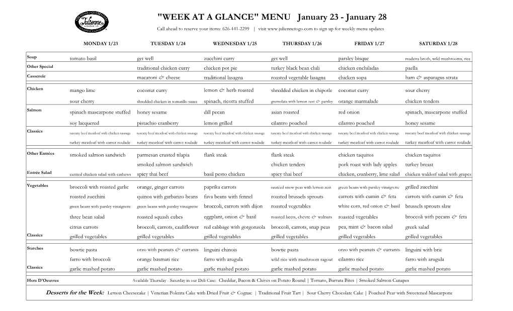 WEEK at a GLANCE" MENU January 23 - January 28 Call Ahead to Reserve Your Items: 626-441-2299 | Visit to Sign up for Weekly Menu Updates