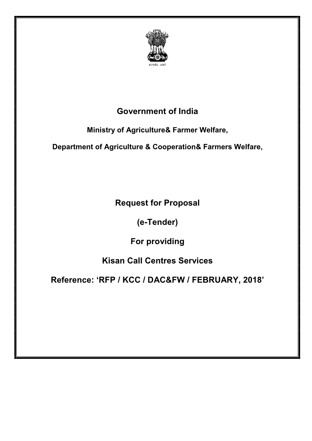 Government of India Request for Proposal (E-Tender) for Providing Kisan Call Centres Services Reference: „RFP / KCC / DAC&A