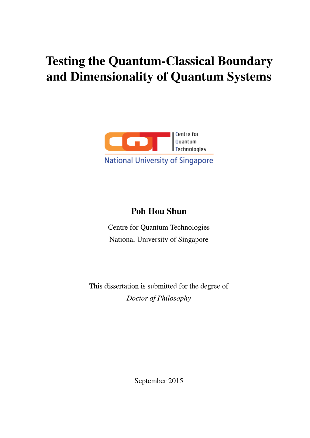 Testing the Quantum-Classical Boundary and Dimensionality of Quantum Systems