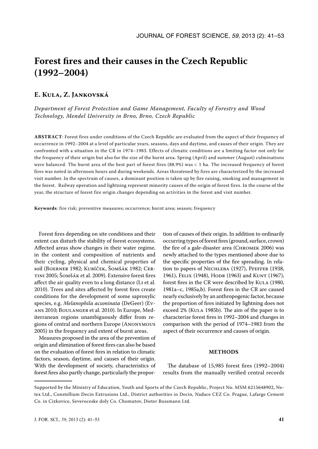 Forest Fires and Their Causes in the Czech Republic (1992–2004)