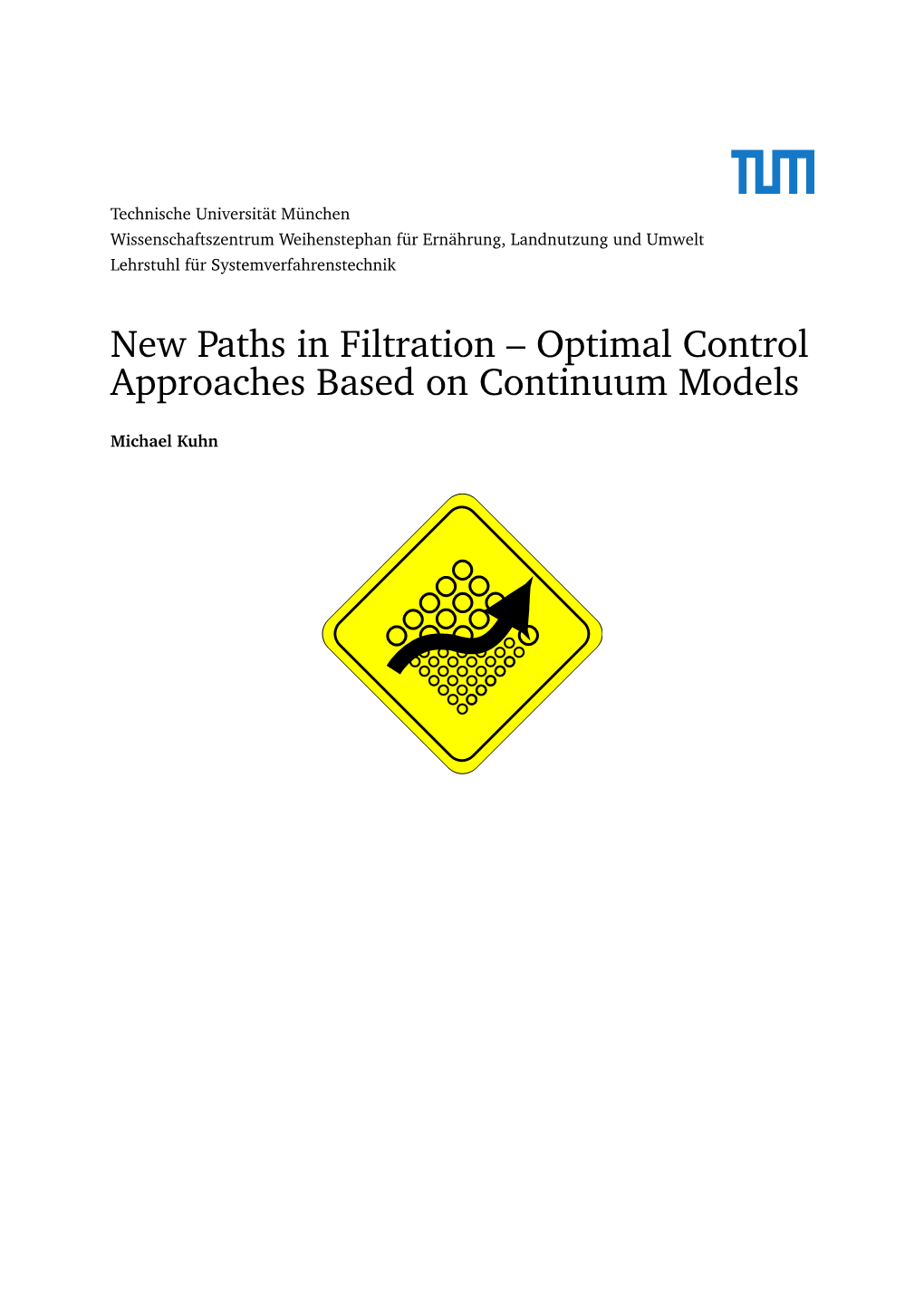 New Paths in Filtration – Optimal Control Approaches Based on Continuum Models