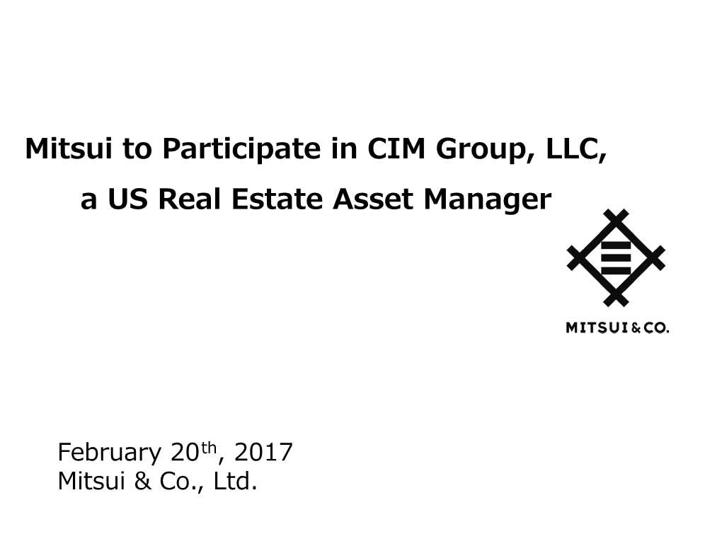 Mitsui to Participate in CIM Group, LLC, a US Real Estate Asset Manager