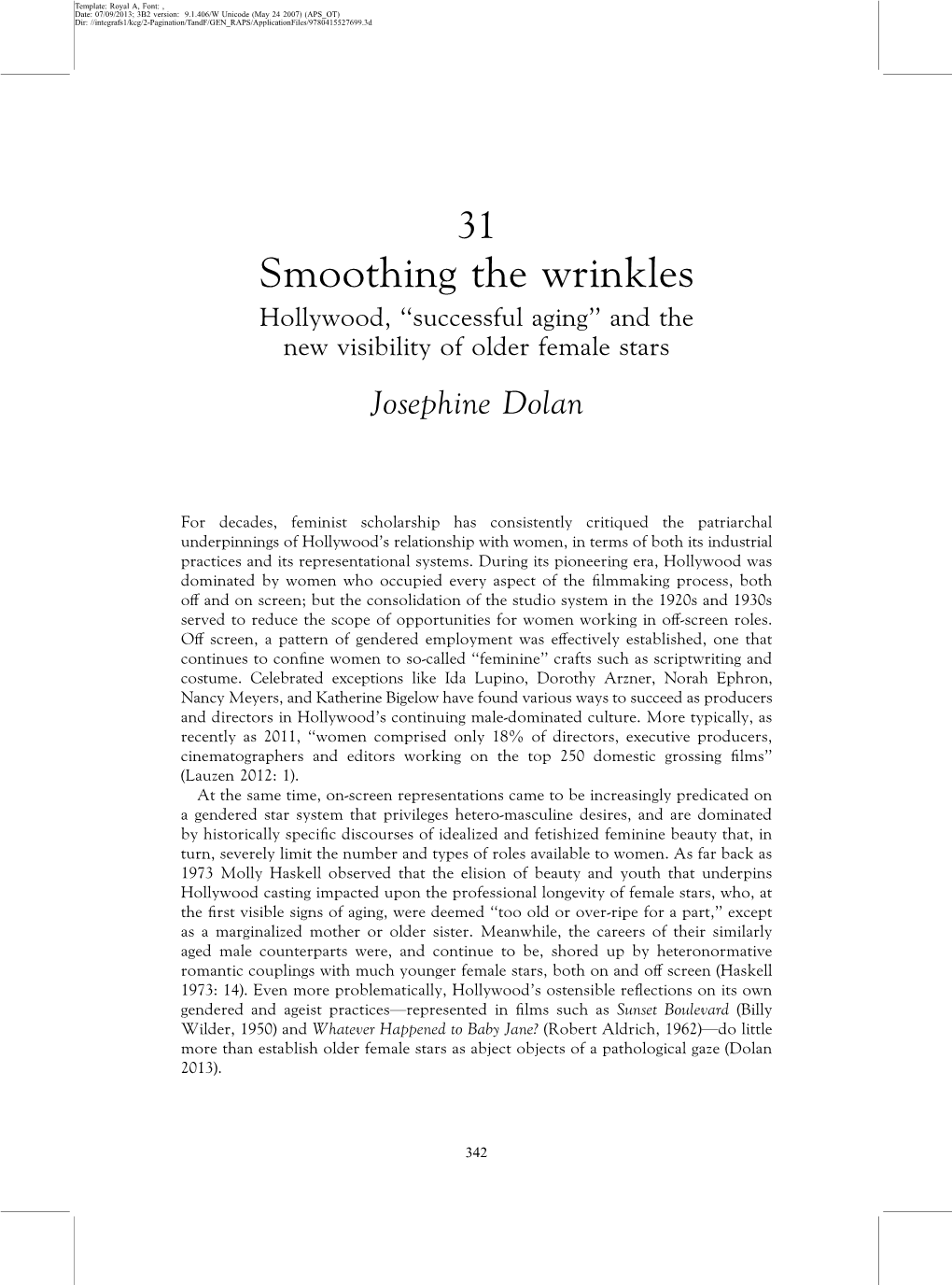 Smoothing the Wrinkles Hollywood, “Successful Aging” and the New Visibility of Older Female Stars Josephine Dolan