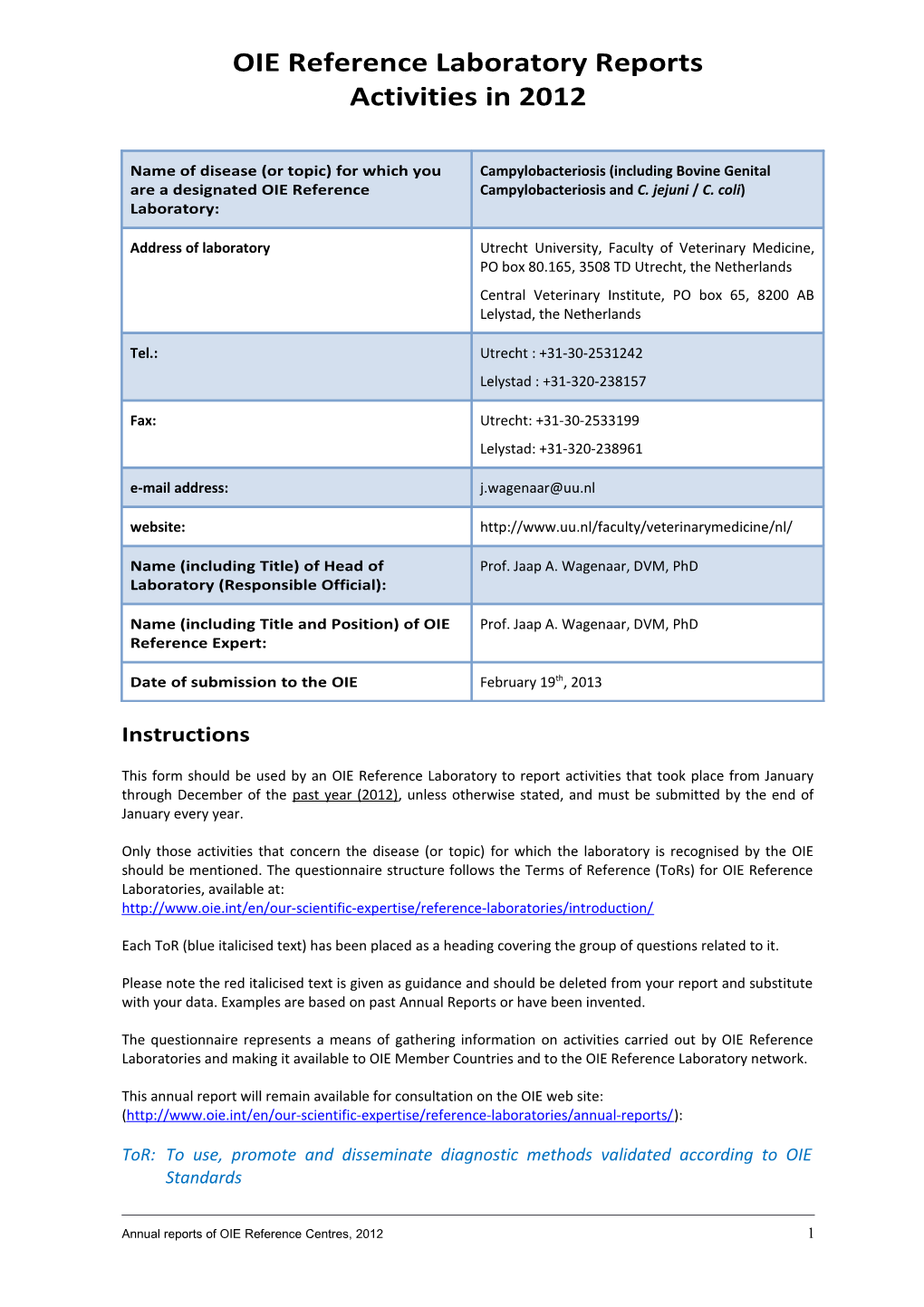 OIE RL for Campylobacteriosis Prof. Jaap A. Wagenaar Netherlands