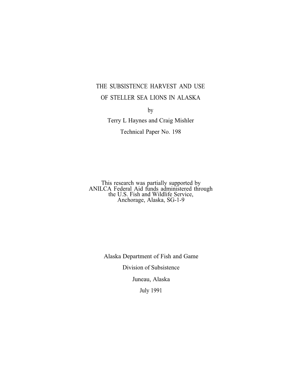 THE SUBSISTENCE HARVEST and USE of STELLER SEA LIONS in ALASKA by Terry L Haynes and Craig Mishler Technical Paper No