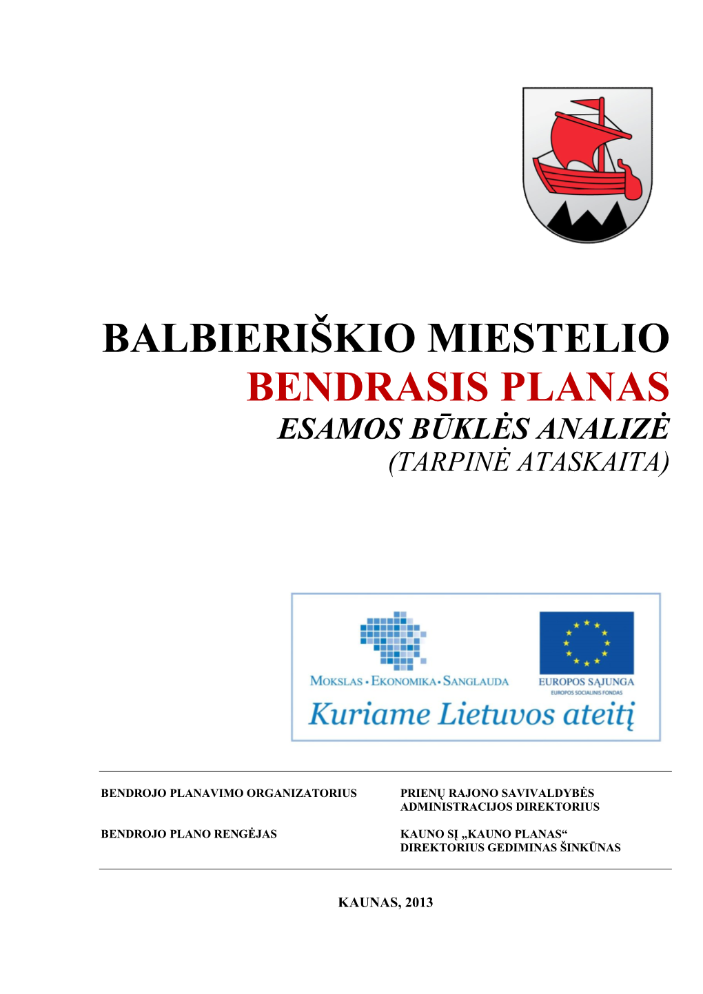 Balbieriškio Miestelio Bendrasis Planas Esamos Būklės Analizė (Tarpinė Ataskaita)