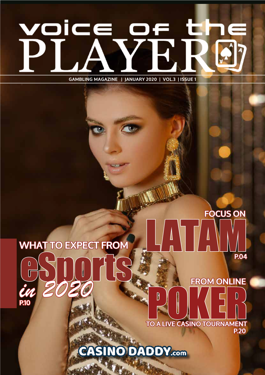 In 2020 P.10 TOPOKER a LIVE CASINO TOURNAMENT P.20 Letter from the Editor