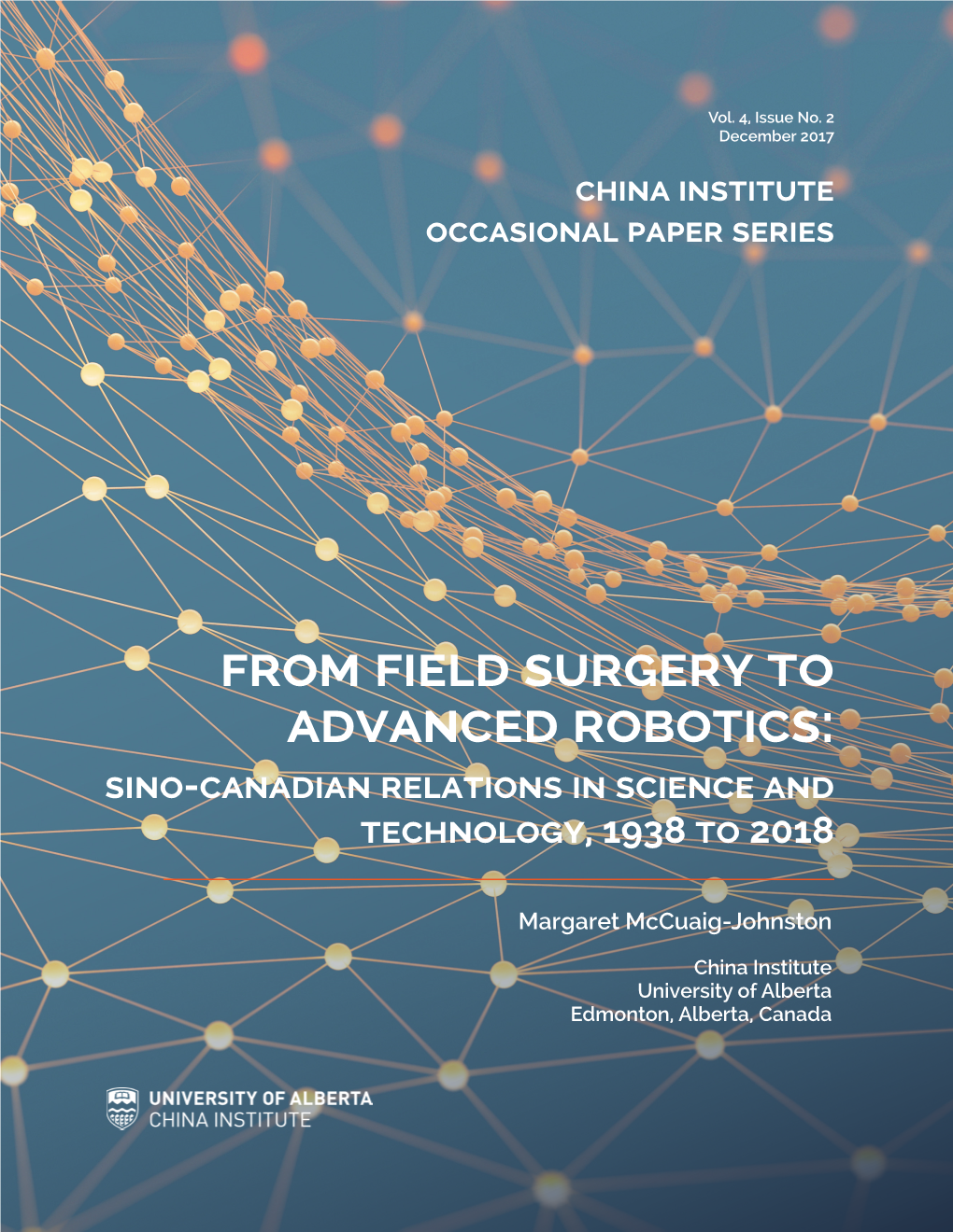 From Field Surgery to Advanced Robotics: Sino-Canadian Relations in Science and Technology, 1938 to 2018