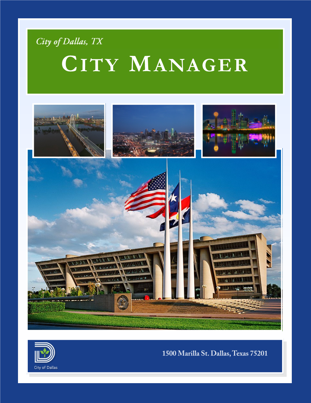 City Manager, Who Has One First Assistant City Manager and Four Assistant City Managers; the Chief Financial Officer Also Reports Directly to the City Manager