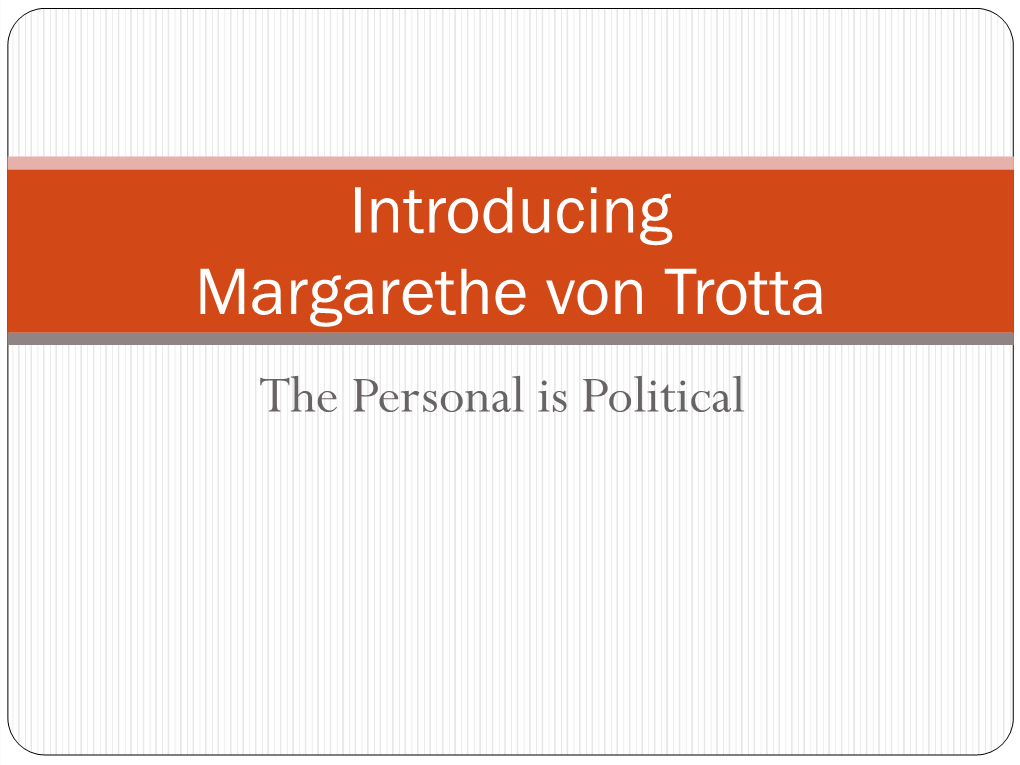 Introducing Margarethe Von Trotta