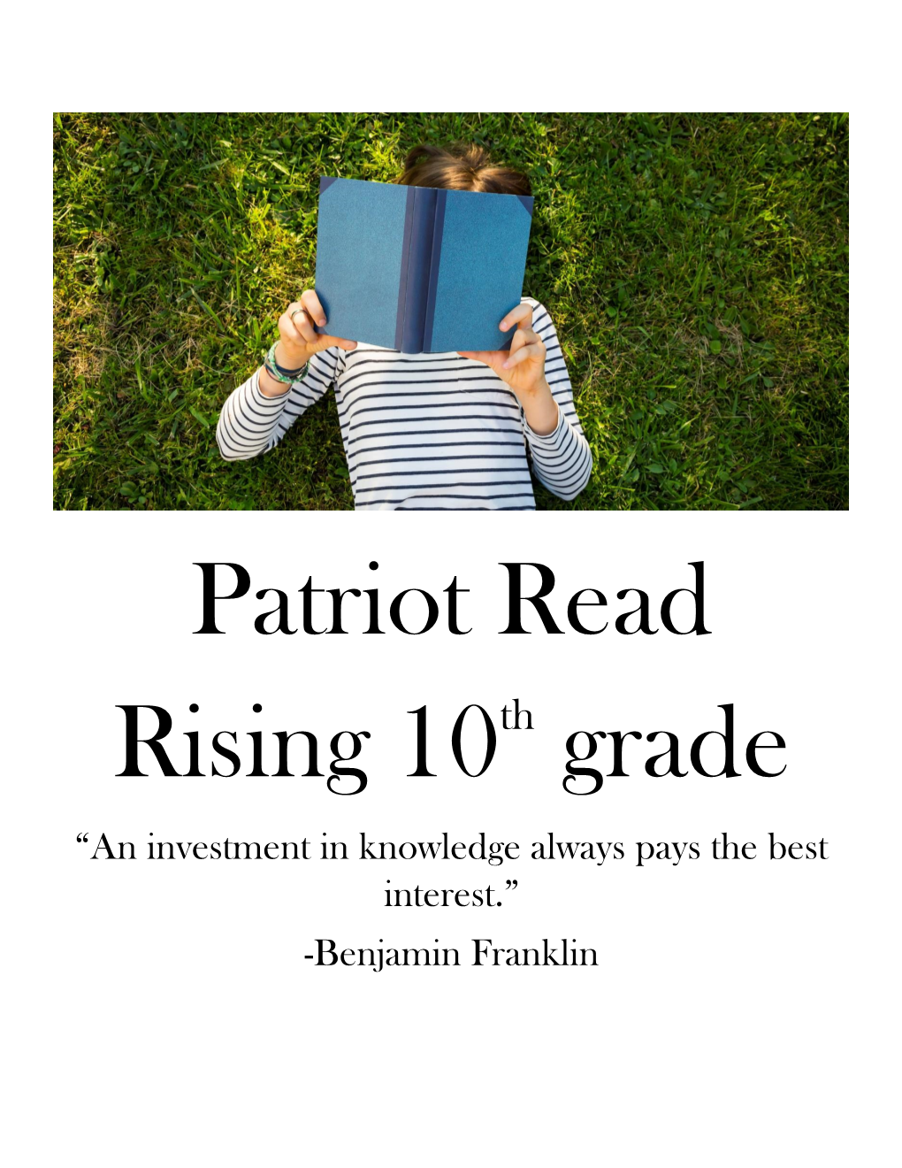 10Th Grade “An Investment in Knowledge Always Pays the Best Interest.” -Benjamin Franklin