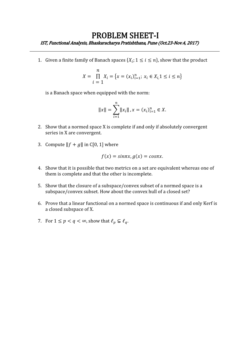 PROBLEM SHEET-I IST, Functional Analysis, Bhaskaracharya Pratishthana, Pune (Oct.23-Nov.4, 2017)