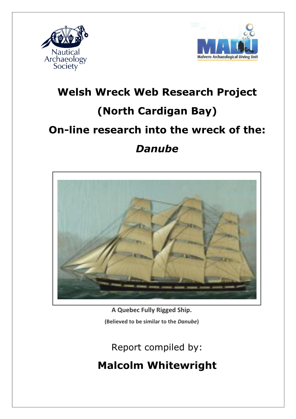 Welsh Wreck Web Research Project (North Cardigan Bay) On-Line Research Into the Wreck of The: Danube