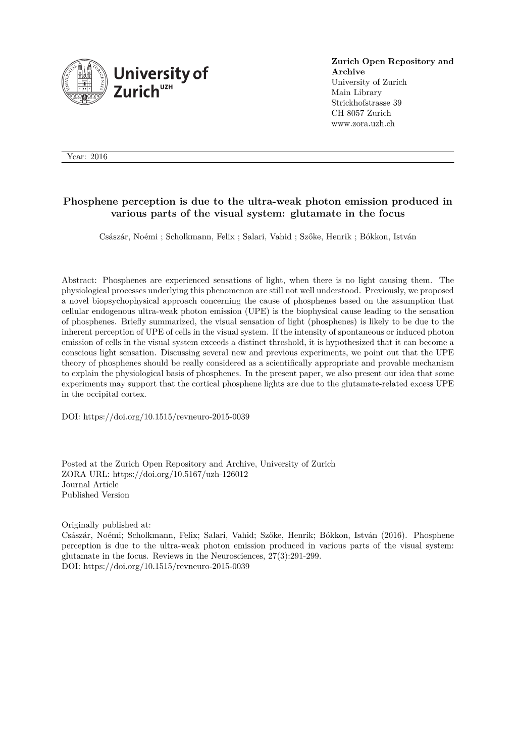 Phosphene Perception Is Due to the Ultra-Weak Photon Emission Produced in Various Parts of the Visual System: Glutamate in the Focus