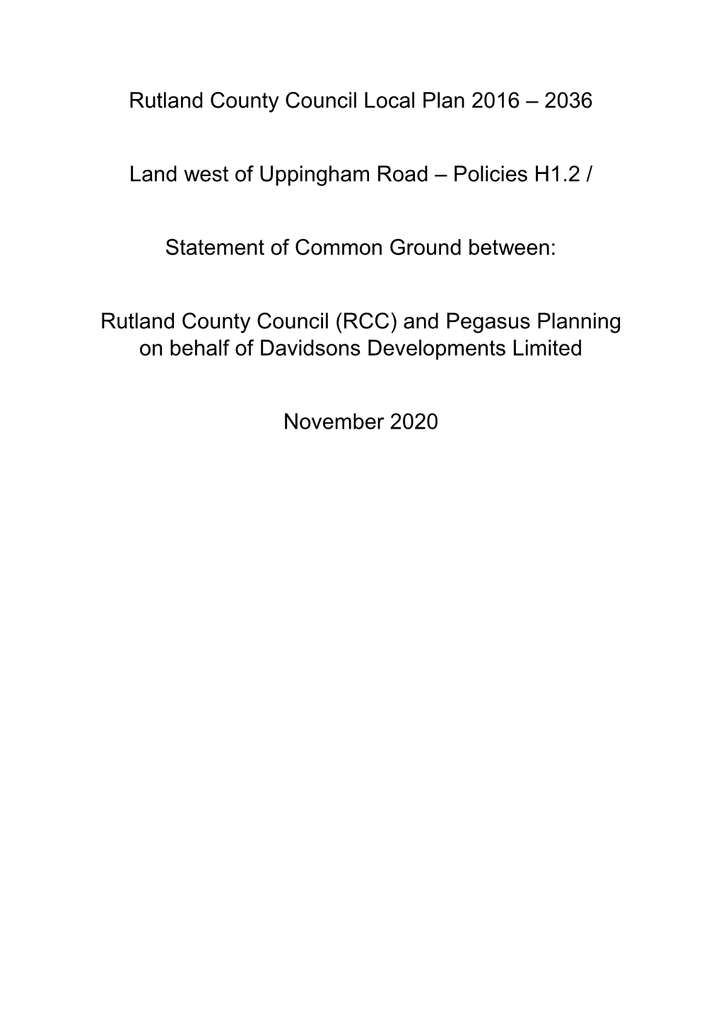 Rutland County Council Local Plan 2016 – 2036 Land West of Uppingham Road – Policies H1.2 / Statement of Common Ground Betwe