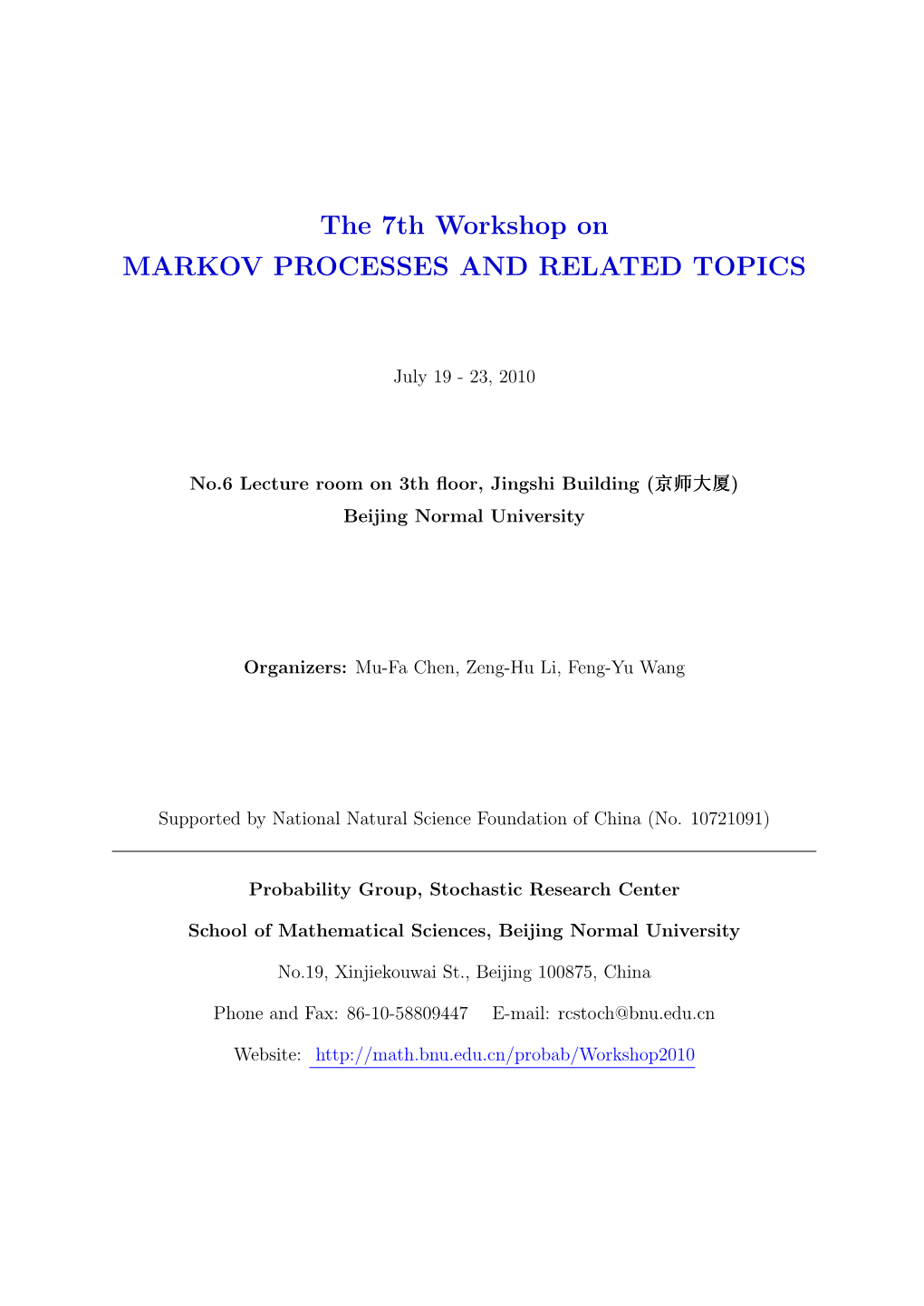 The 7Th Workshop on MARKOV PROCESSES and RELATED TOPICS