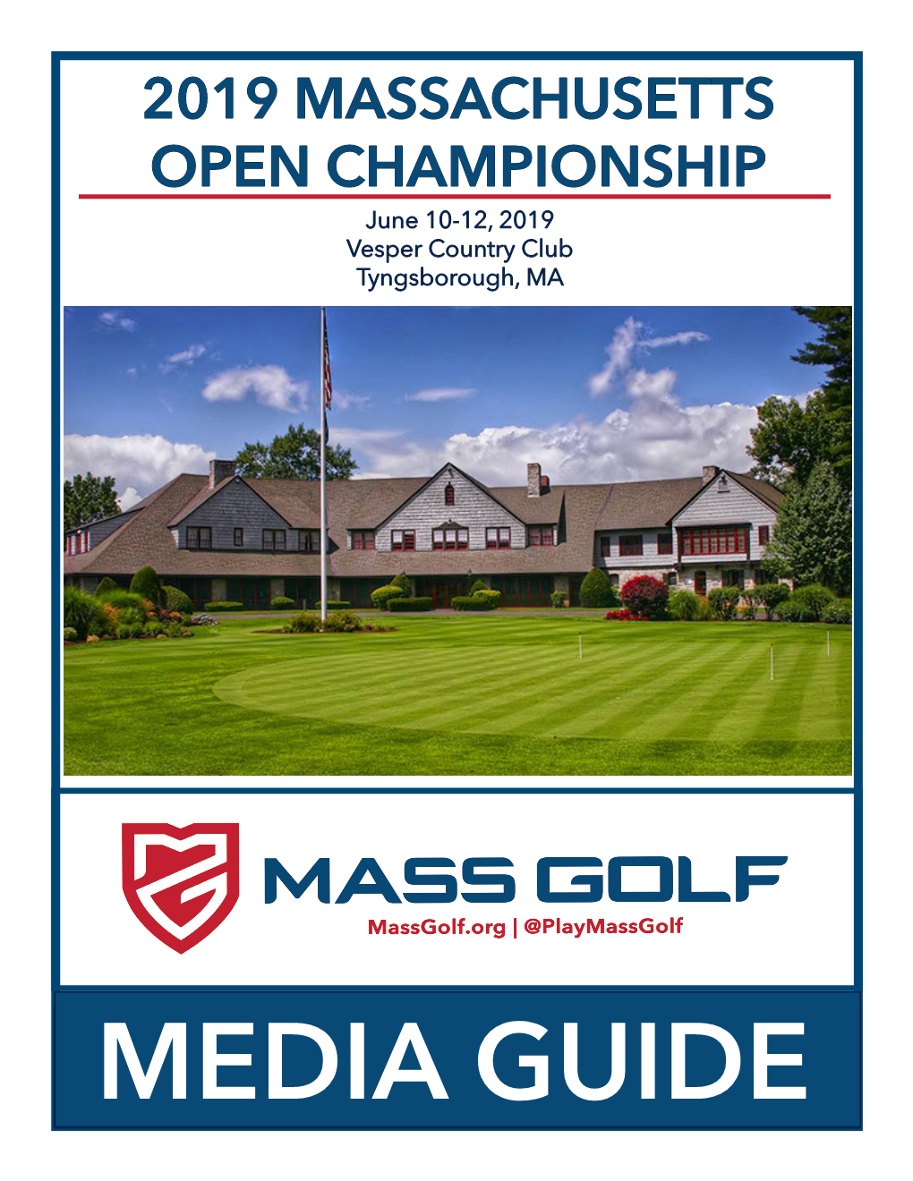 2019 MASSACHUSETTS OPEN CHAMPIONSHIP June 10-12, 2019 Vesper Country Club Tyngsborough, MA