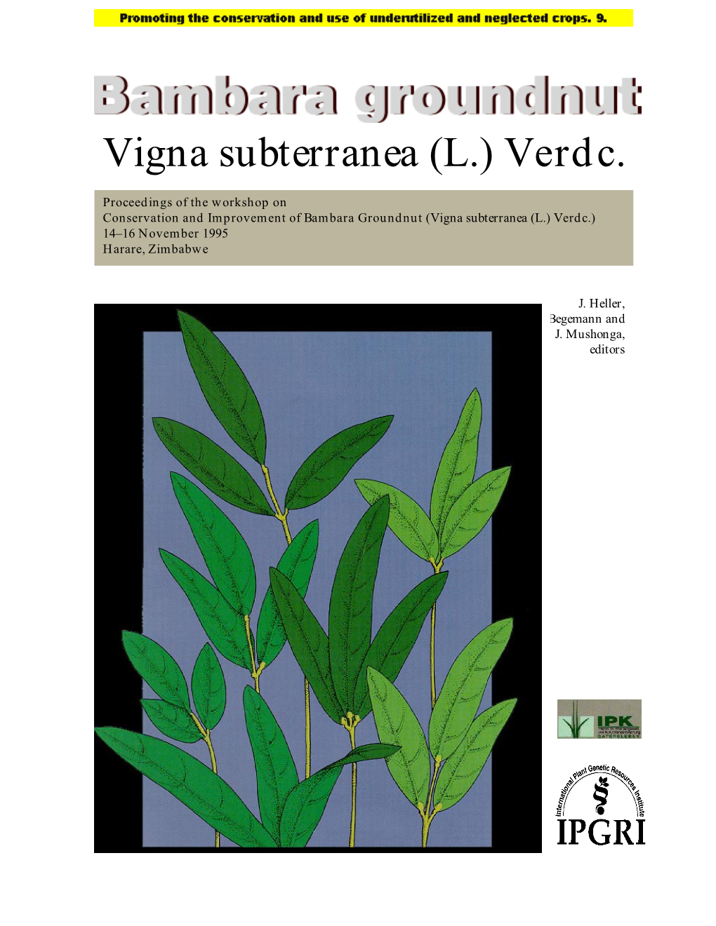 Ambara Groundnut, Vigna Subterranea (L.) Verdc., Which Flourished Before the Introduction of the Peanut, Arachis Hypogaea (Goli Et Al