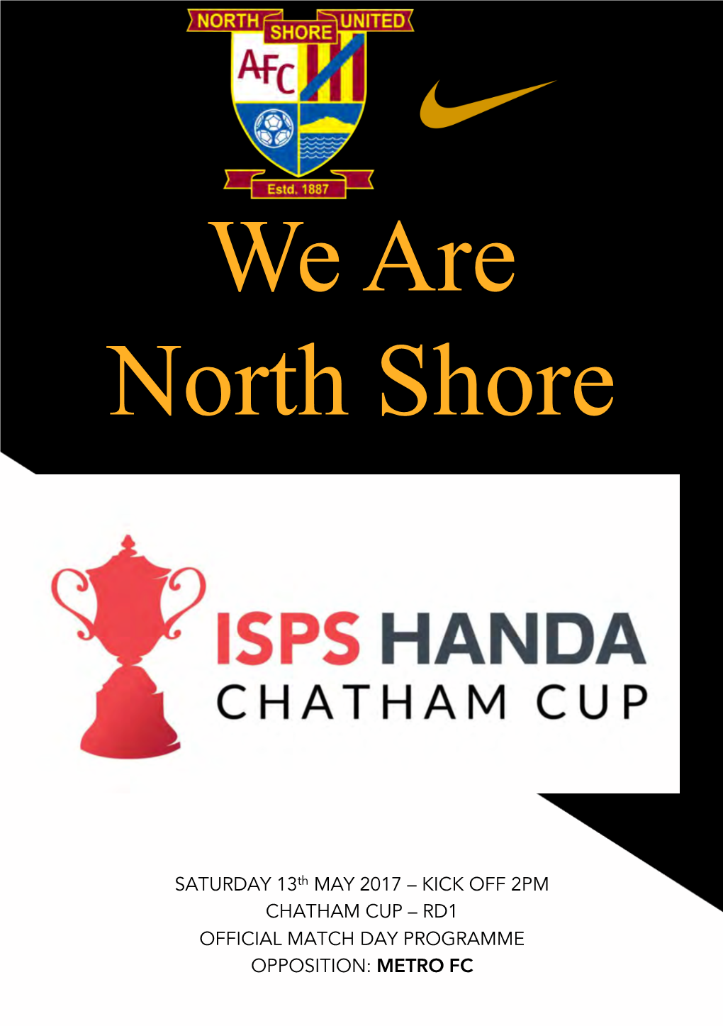 North Shore United Coachingmanager@Nsu .Org.Nz Has a Proud History of Doing Well in 021 0228 3770 the Chatham Cup