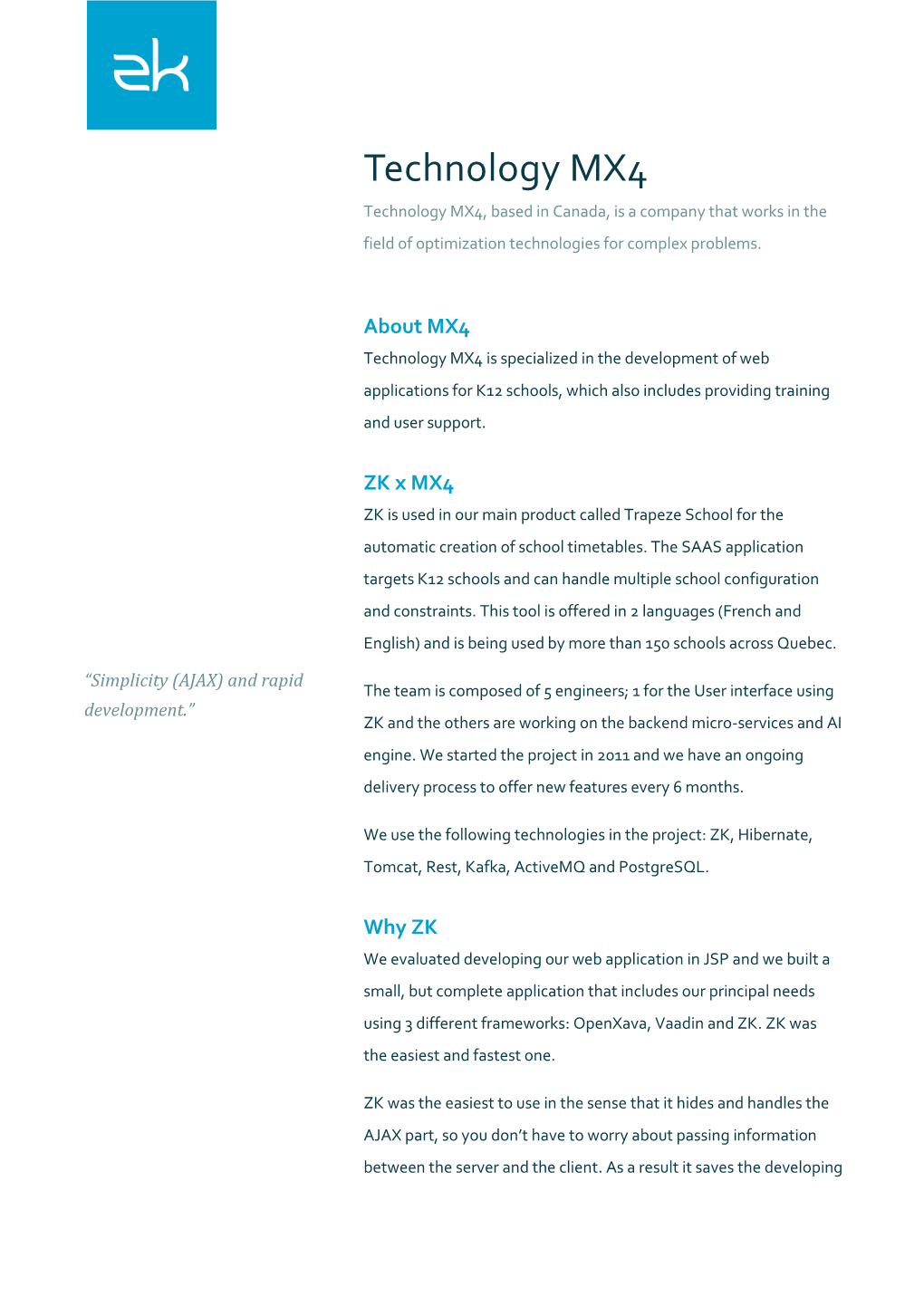 Technology MX4 Technology MX4, Based in Canada, Is a Company That Works in the Field of Optimization Technologies for Complex Problems