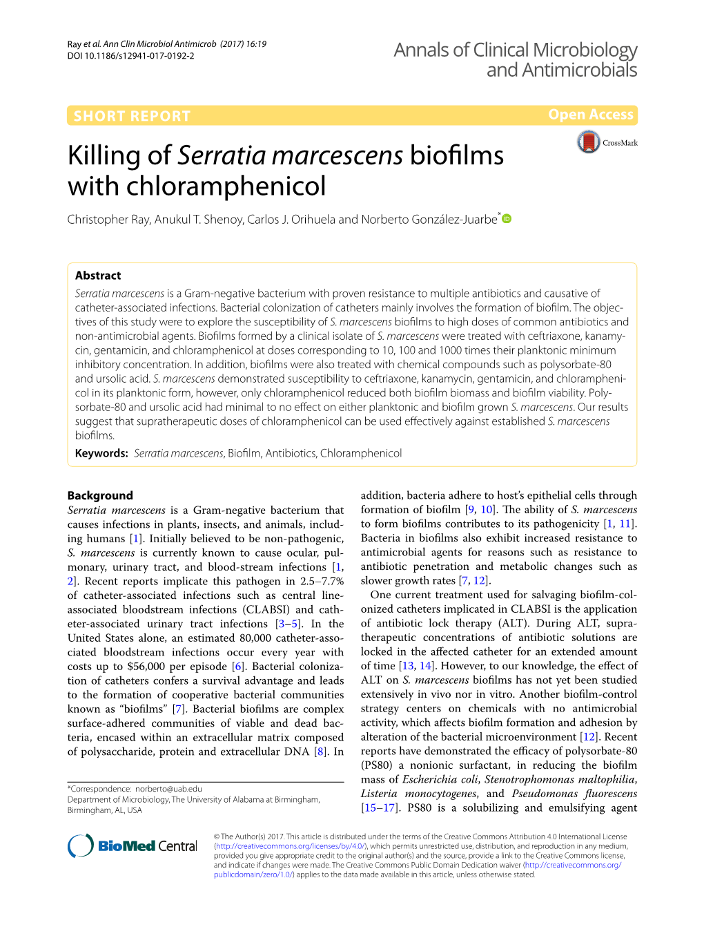 Killing of Serratia Marcescens Biofilms with Chloramphenicol Christopher Ray, Anukul T