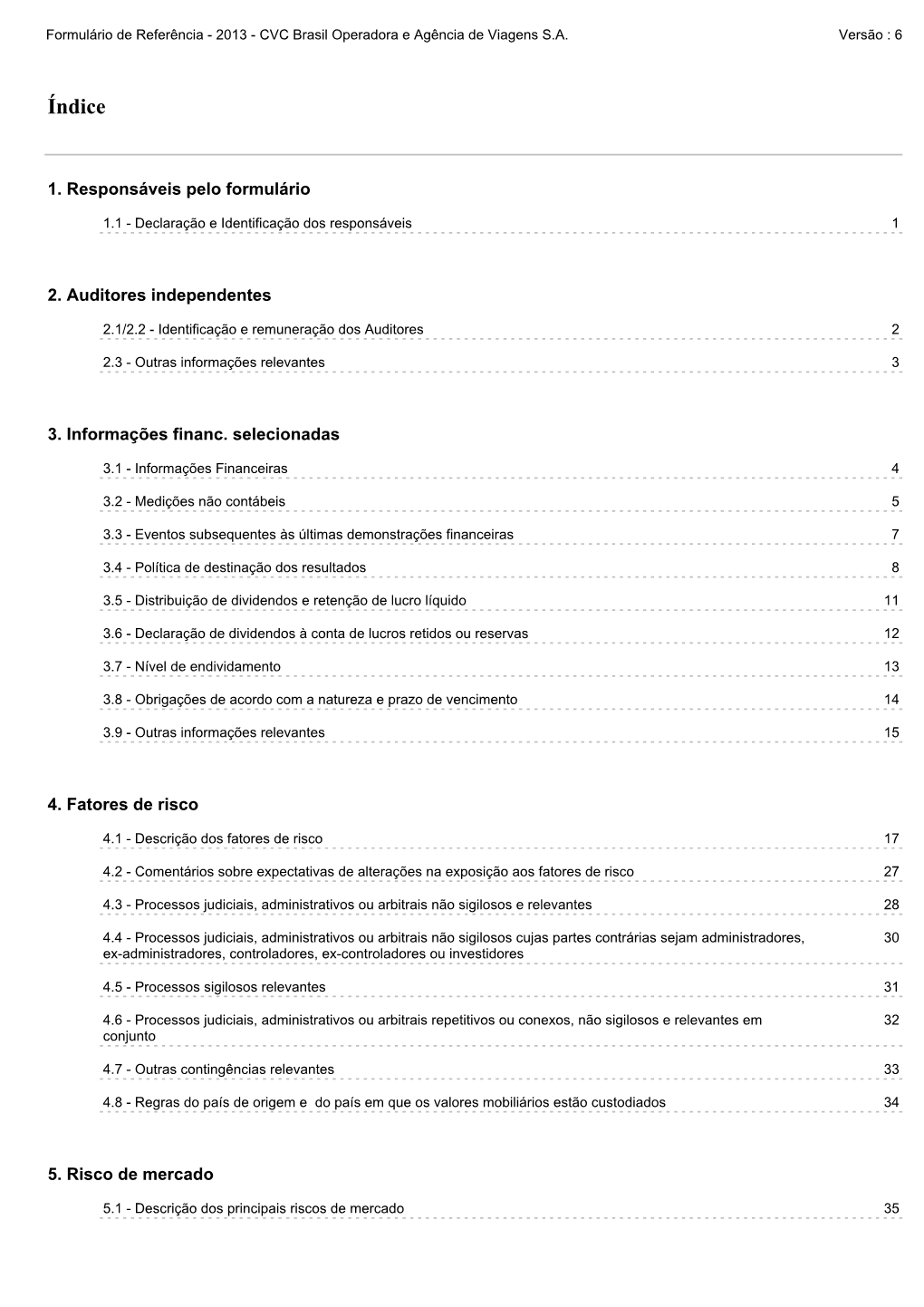 Formulário De Referência - 2013 - CVC Brasil Operadora E Agência De Viagens S.A