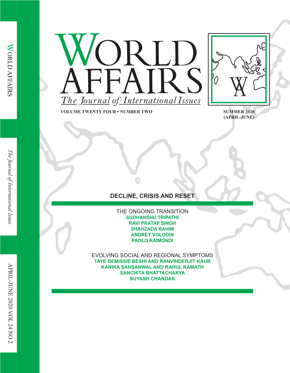 World Affairs Summer 2020 (April – June) Vol 24 No 2 1 2 World Affairs Summer 2020 (April – June) Vol 24 No 2 World Affairs International Advisory Board