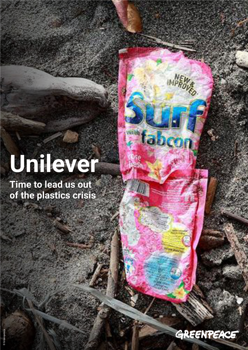 Unilever Time to Lead Us out of the Plastics Crisis © Greenpeace© © Justin© Hofman Greenpeace