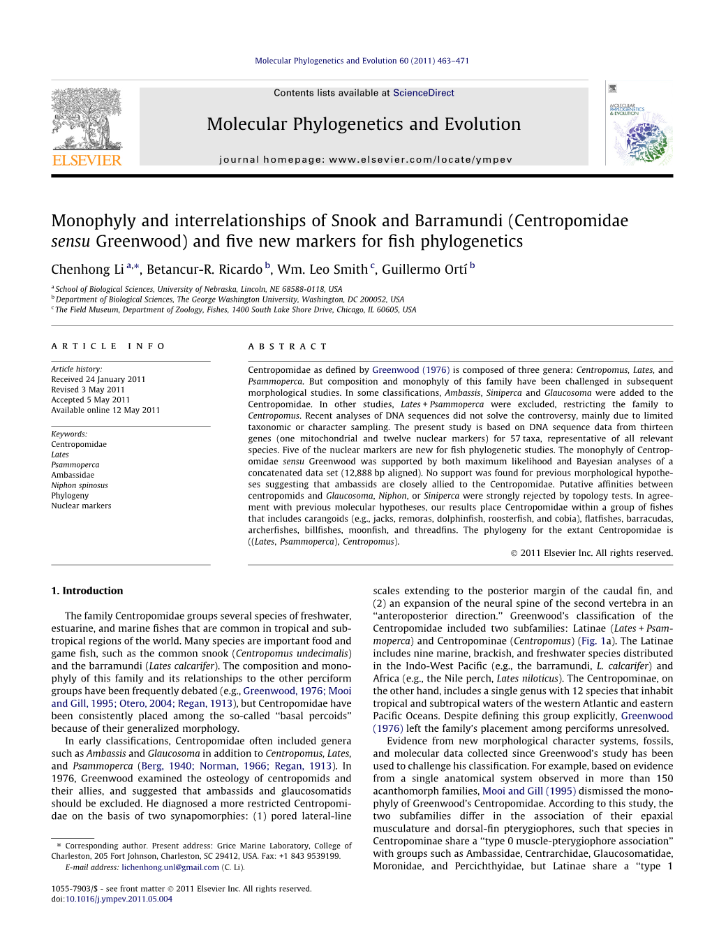 Monophyly and Interrelationships of Snook and Barramundi (Centropomidae Sensu Greenwood) and ﬁve New Markers for ﬁsh Phylogenetics ⇑ Chenhong Li A, , Betancur-R