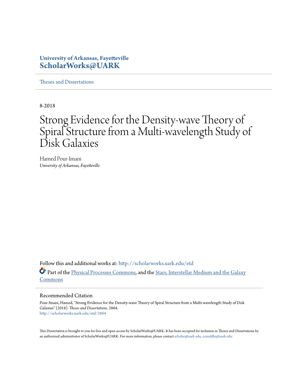 Strong Evidence for the Density-Wave Theory of Spiral Structure from a Multi-Wavelength Study of Disk Galaxies Hamed Pour-Imani University of Arkansas, Fayetteville