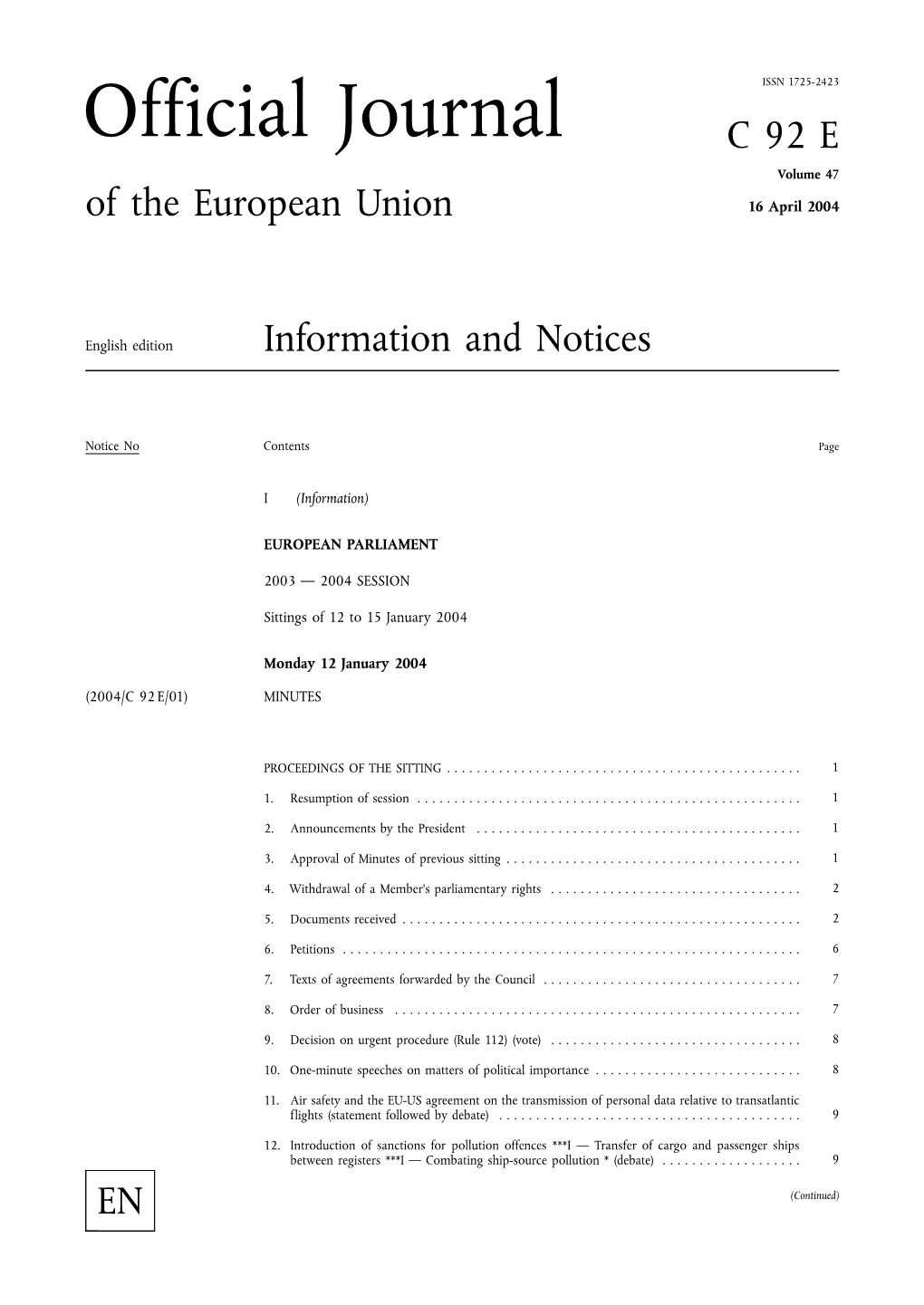 Official Journal C92E Volume 47 of the European Union 16 April 2004