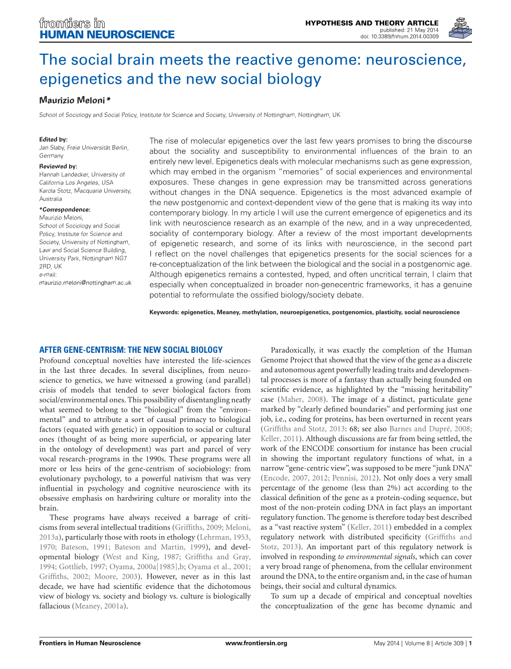 The Social Brain Meets the Reactive Genome: Neuroscience, Epigenetics and the New Social Biology