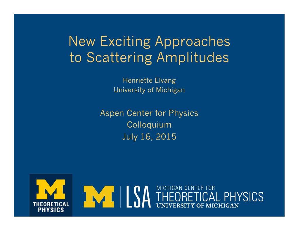 New Exciting Approaches to Scattering Amplitudes