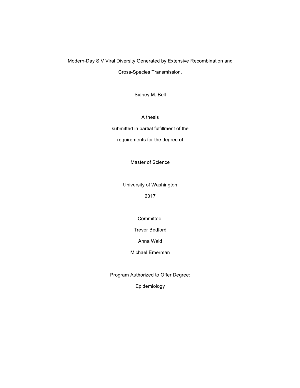 Modern-Day SIV Viral Diversity Generated by Extensive Recombination and Cross-Species Transmission. Sidney M. Bell a Thesis Subm