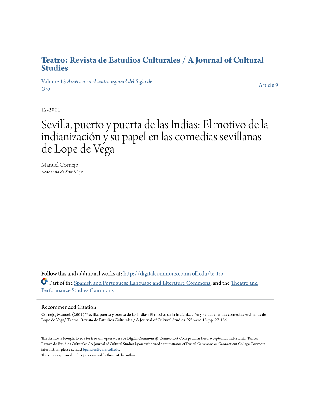 Sevilla, Puerto Y Puerta De Las Indias: El Motivo De La Indianización Y Su Papel En Las Comedias Sevillanas De Lope De Vega Manuel Cornejo Academia De Saint-Cyr