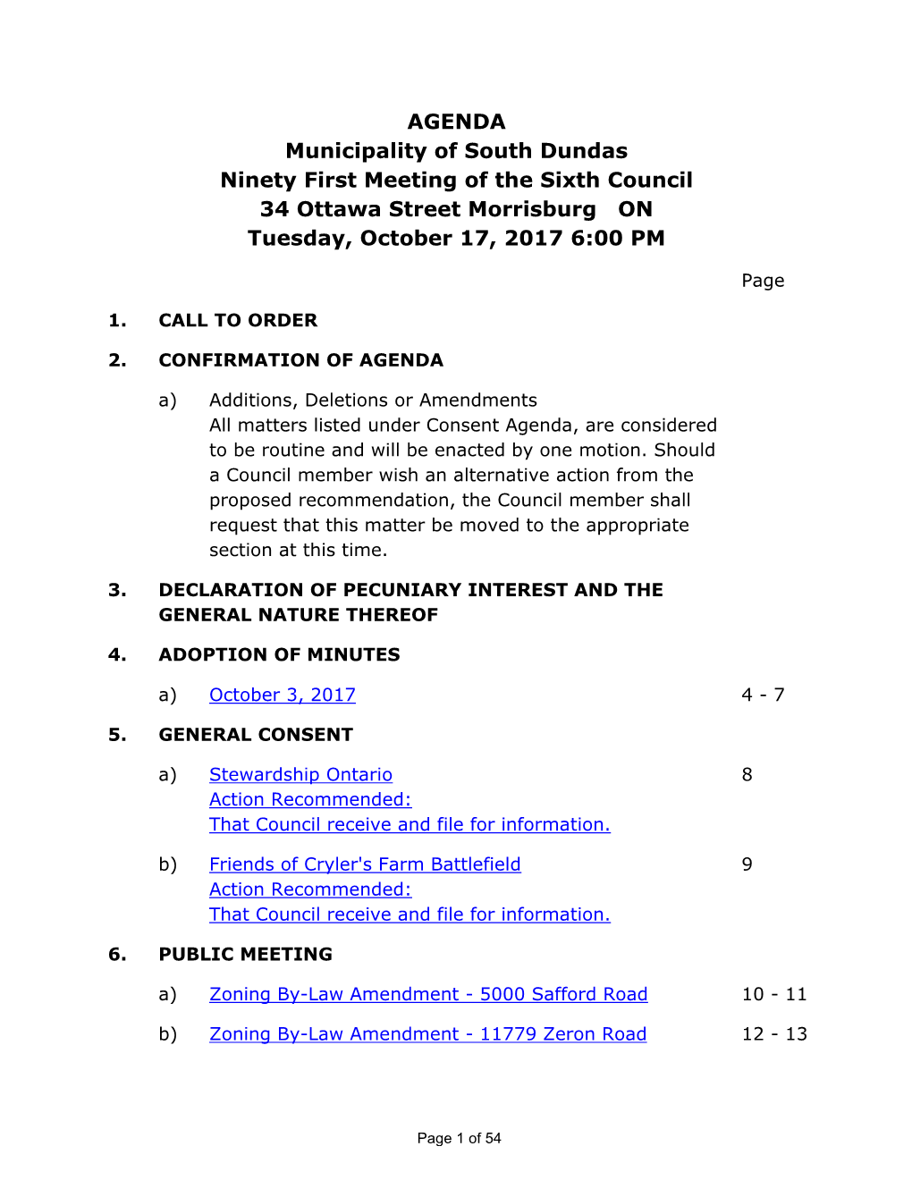 AGENDA Municipality of South Dundas Ninety First Meeting of the Sixth Council 34 Ottawa Street Morrisburg on Tuesday, October 17, 2017 6:00 PM