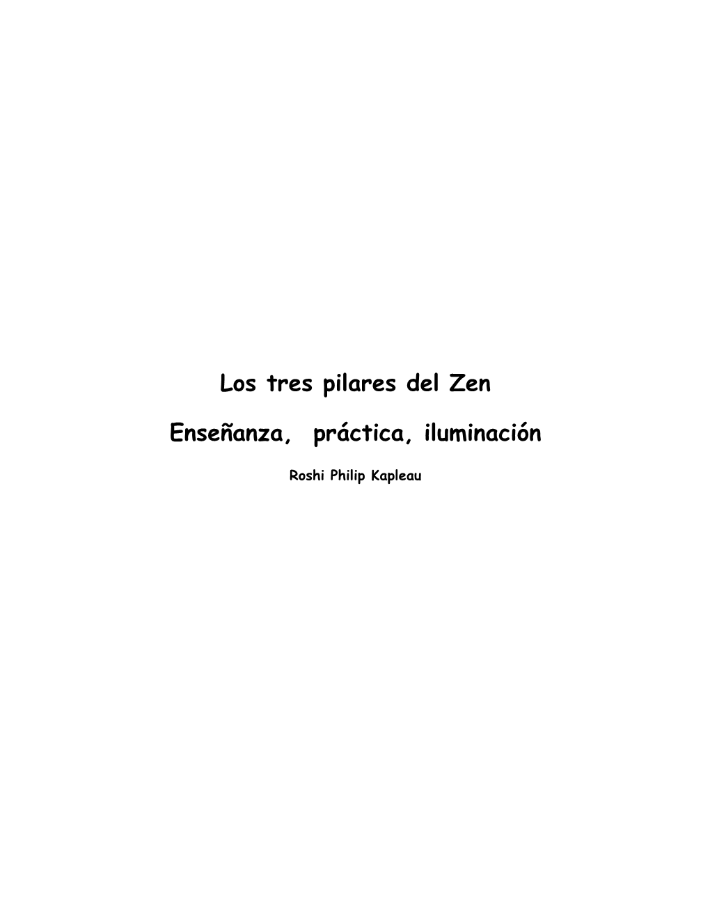 Los Tres Pilares Del Zen Enseñanza, Práctica, Iluminación