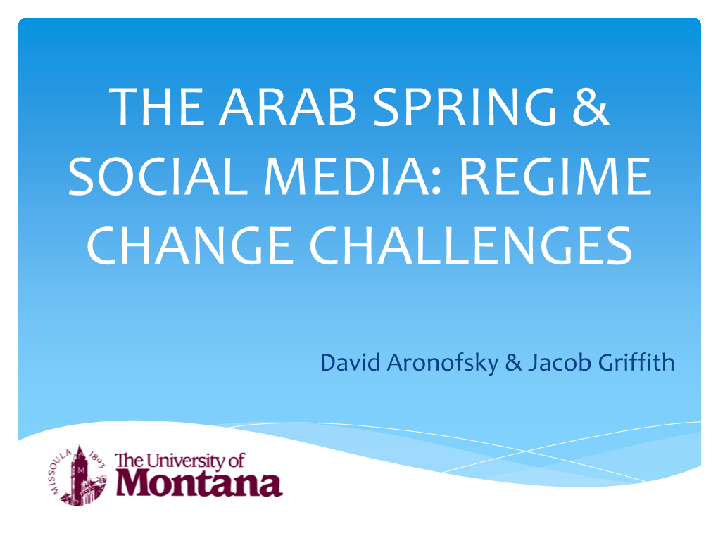 The Arab Spring & Social Media: Regime Change Challenges