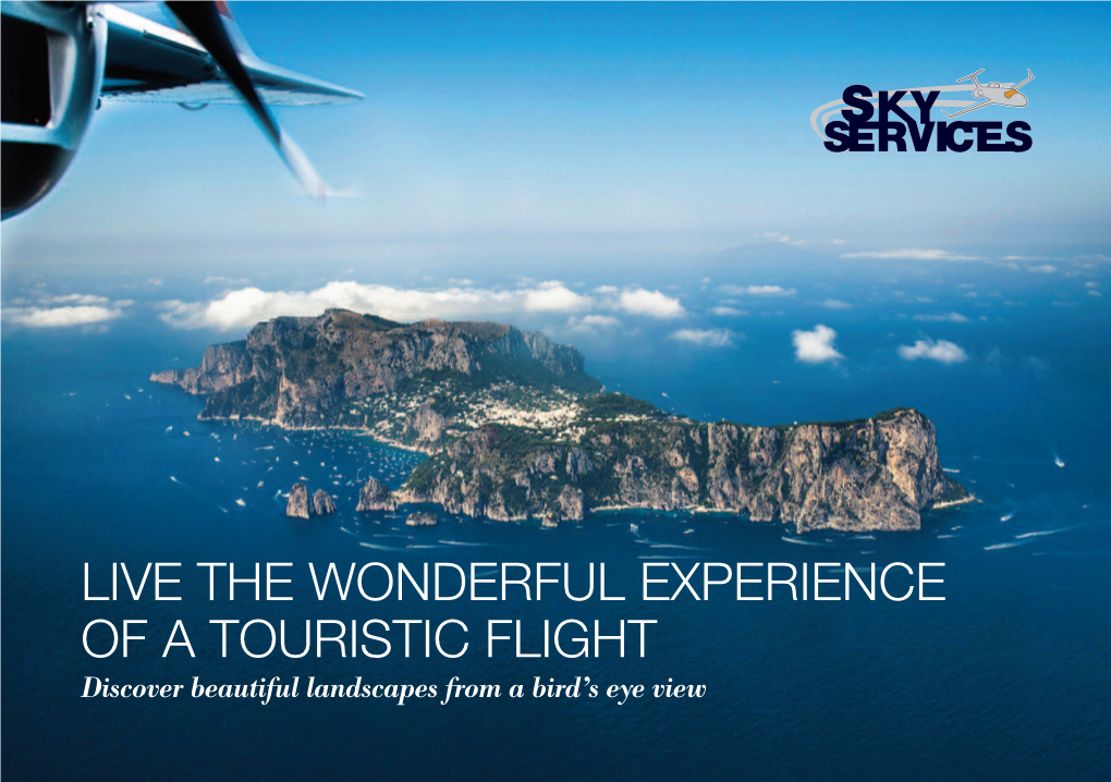 LIVE the WONDERFUL EXPERIENCE of a TOURISTIC FLIGHT Discover Beautiful Landscapes from a Bird’S Eye View