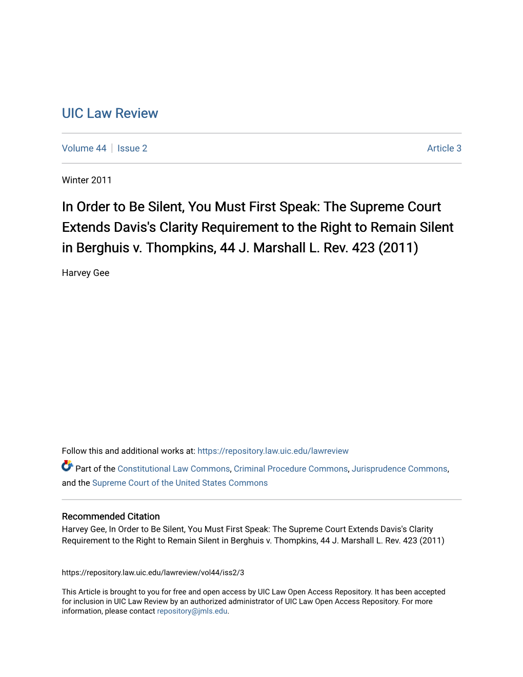 In Order to Be Silent, You Must First Speak: the Supreme Court Extends Davis's Clarity Requirement to the Right to Remain Silent in Berghuis V