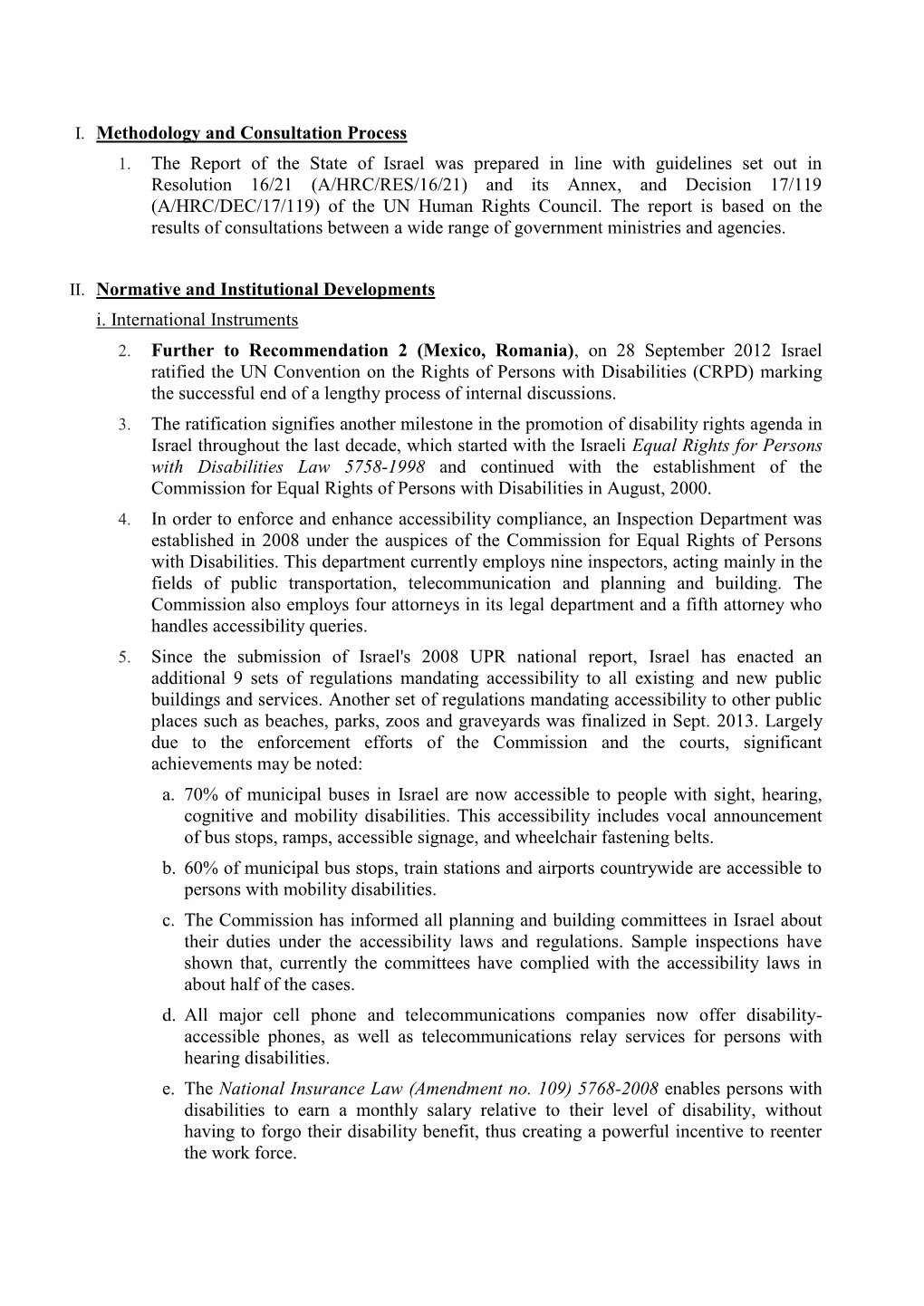 I. Methodology and Consultation Process 1. the Report of the State