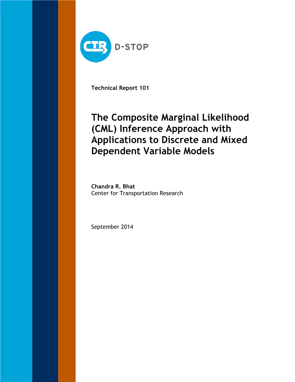 The Composite Marginal Likelihood (CML) Inference Approach with Applications to Discrete and Mixed Dependent Variable Models