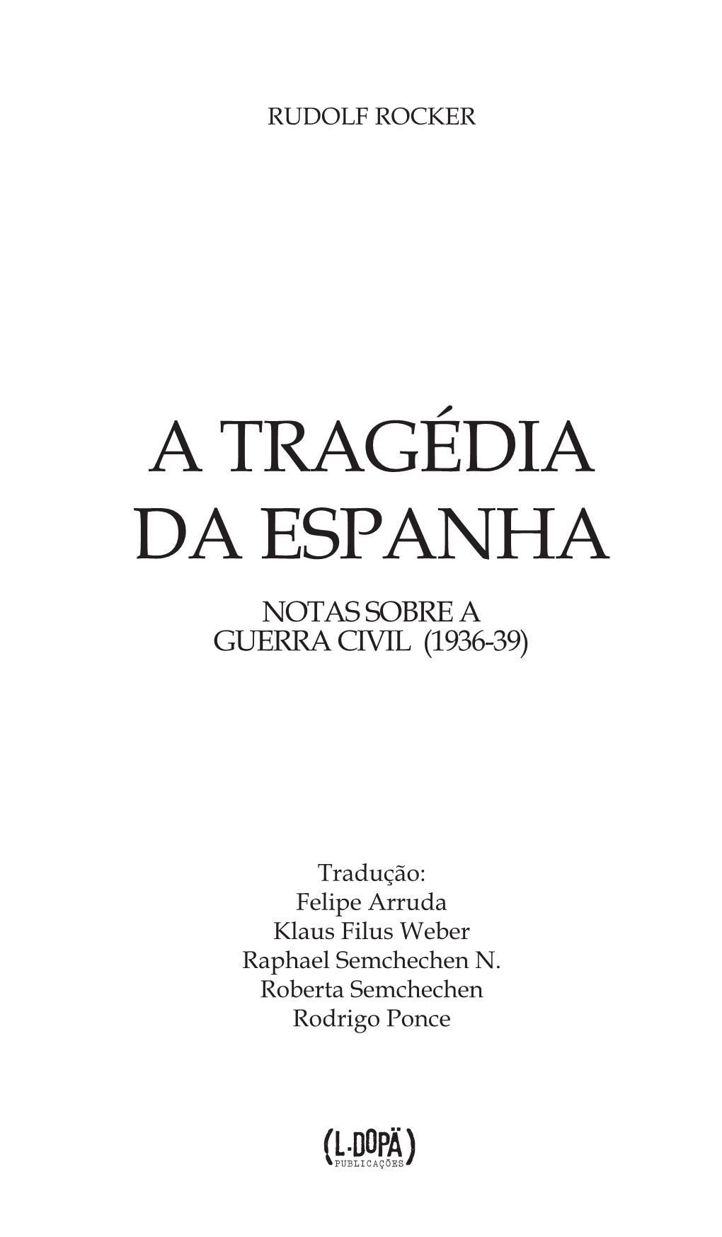 A Tragédia Da Espanha Notas Sobre a Guerra Civil (1936-39)