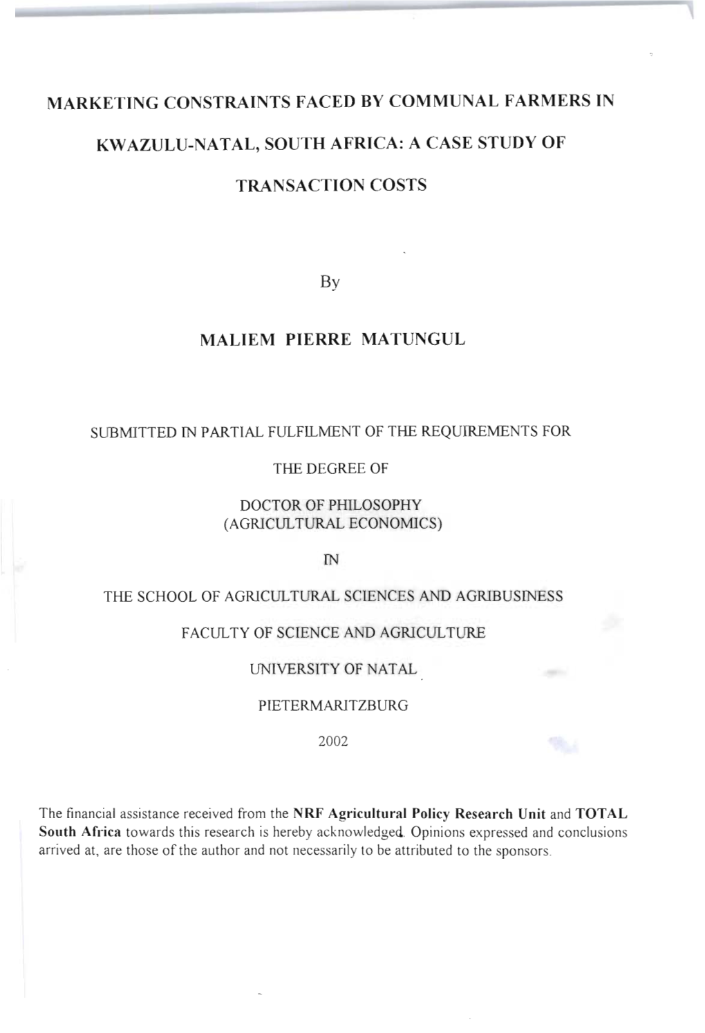 Marketing Constraints Faced by Communal Farmers in Kw Azulu-Na Tal, South Africa: a Case Study of Transaction Costs Maliem Pierr