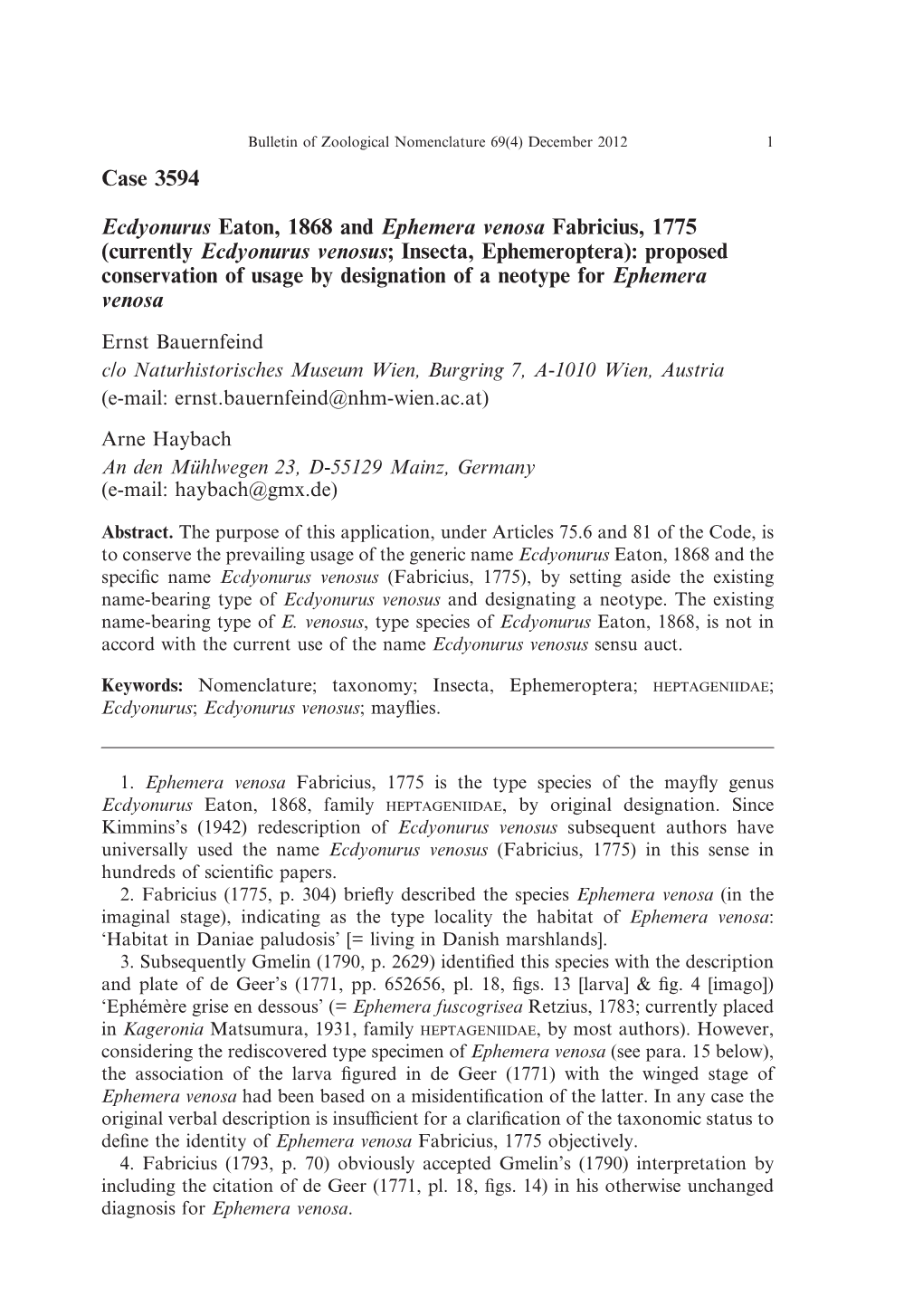 Currently Ecdyonurus Venosus; Insecta, Ephemeroptera): Proposed Conservation of Usage by Designation of a Neotype for Ephemera Venosa