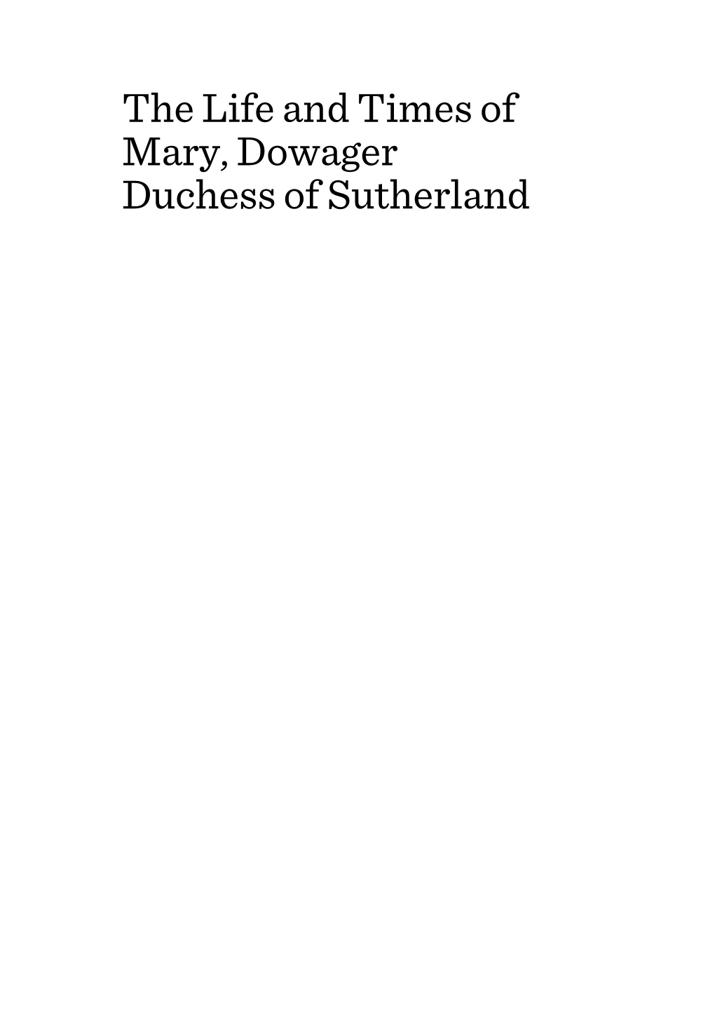 The Life and Times of Mary, Dowager Duchess of Sutherland