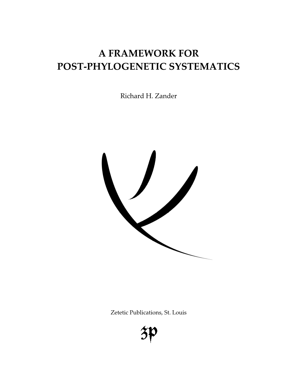 A Framework for Post-Phylogenetic Systematics