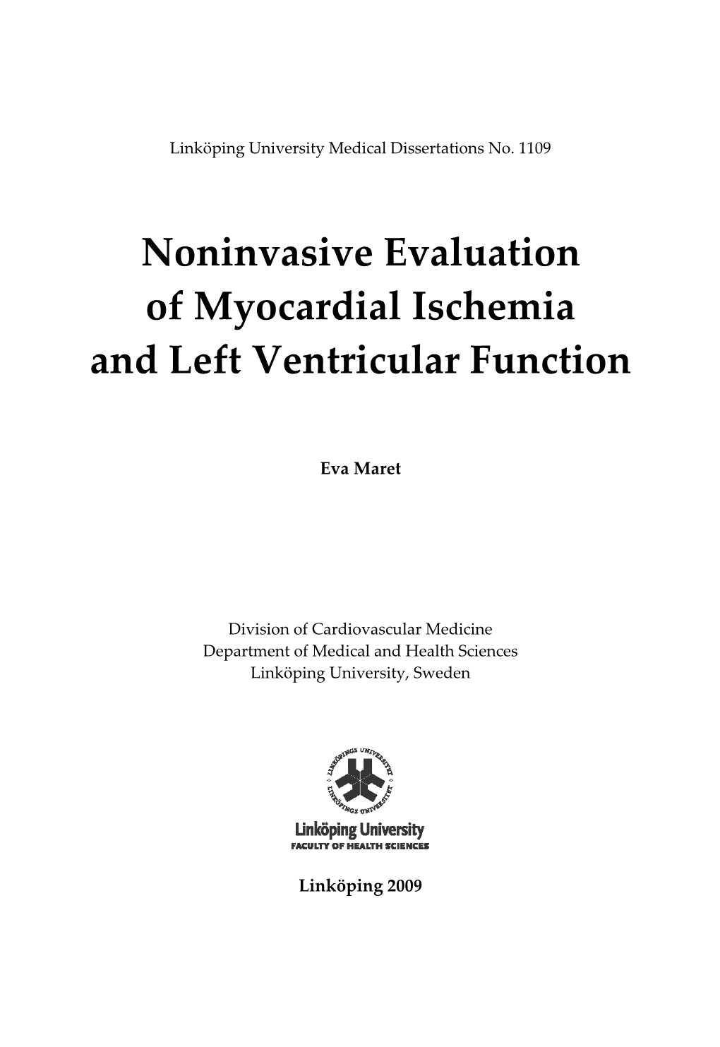 Noninvasive Evaluation of Myocardial Ischemia and Left Ventricular Function