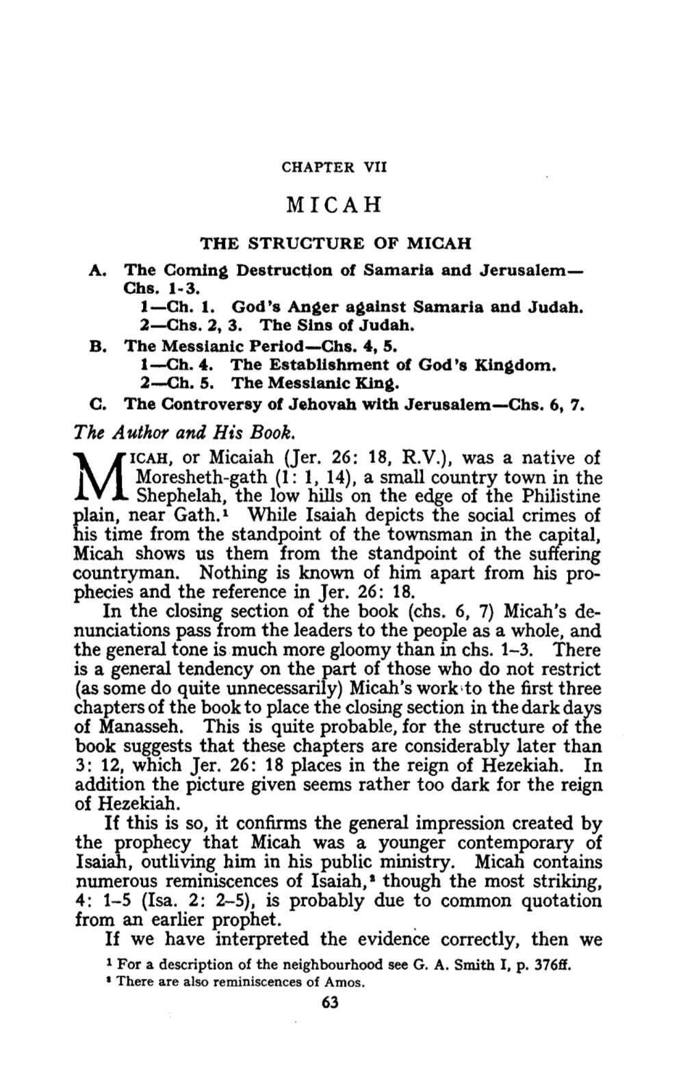 The a Uthor and His Book. MICAH, Or Micaiah (Jer. 26: 18, R.V.), Was A