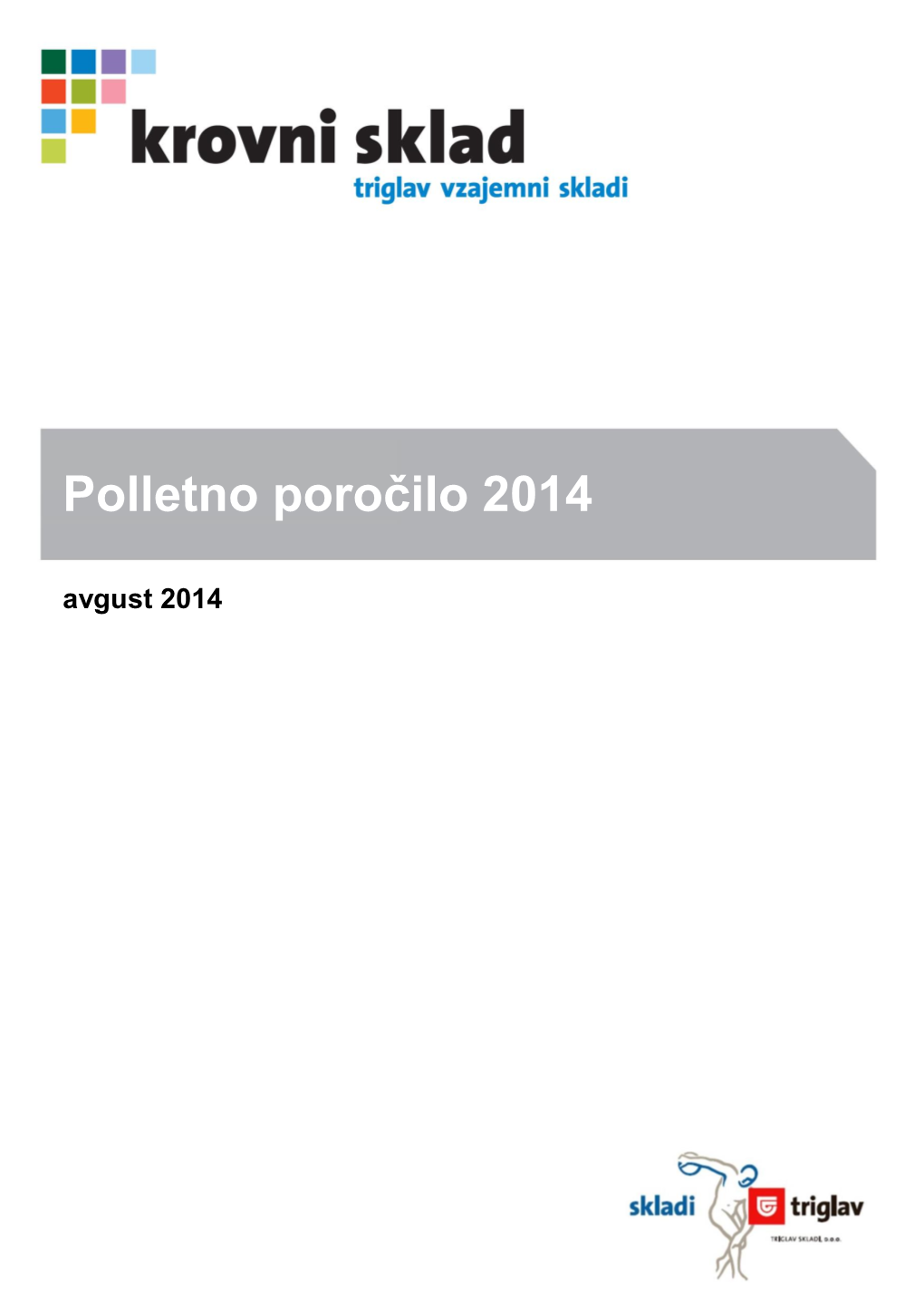Polletno Poročilo 2014 Krovni Sklad Triglav Vzajemni Skladi